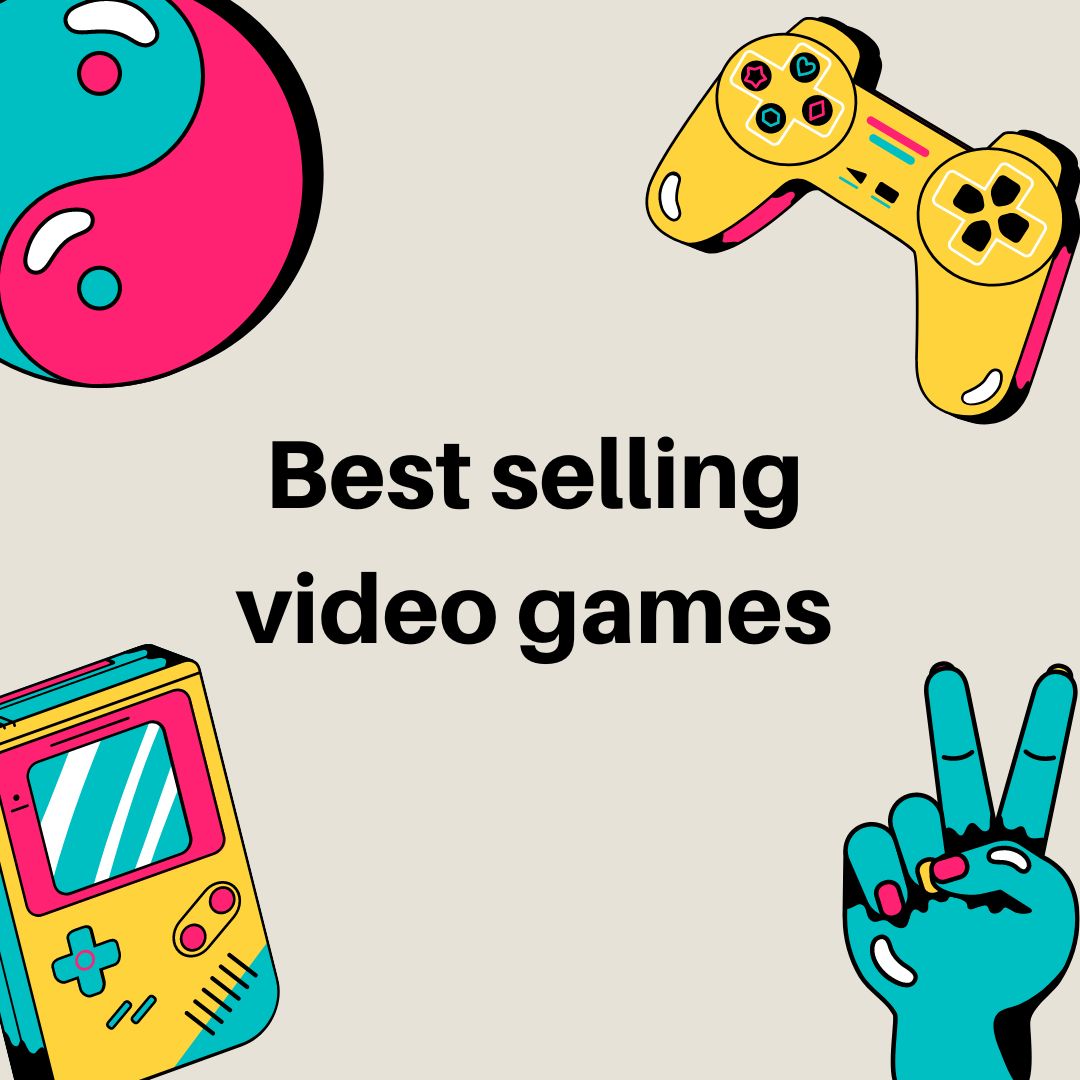 BEST SELLING VIDEO GAMES